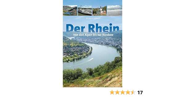 Fließt von den Alpen in die Nordsee - Eine Reise entlang des Rheins