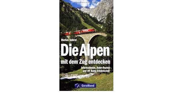 Mit dem Zug in die Alpen